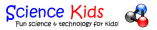 Science for Kids Science for Kids